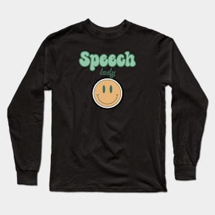 Speech pathology, speech therapy, speech therapist, slp assistant, slp, slpa, speech path Long Sleeve T-Shirt